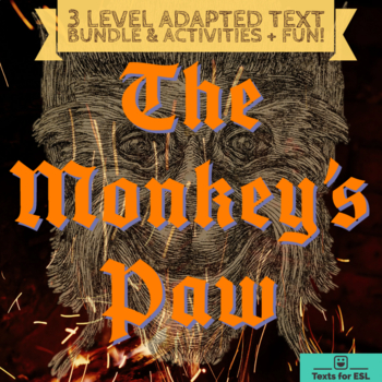 Preview of The Monkey's Paw - 2-Level Adapted Text Bundle - ESL Halloween Fun!