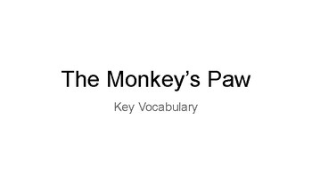 Preview of The Monkey's Paw - Key Vocabulary - Vocabulary Notes - Pre-Reading Activities