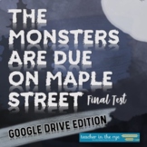 The Monsters are Due on Maple Street Final Test Google Drive™ 