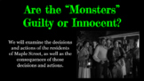 The Monsters are Due on Maple Street - Guilty/Innocent? Ar