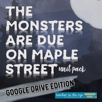 Preview of The Monsters are Due on Maple Street Unit for Google Drive™ 