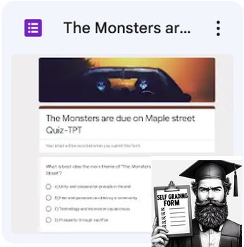Preview of The Monsters are due on Maple street Quiz, Self Grading Google form