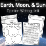 The Moon, Sun and Earth Non-fiction Opinion Unit