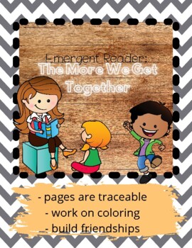 Preview of The More We Get Together- follow along, read, trace, color printable book