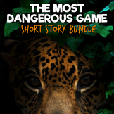 The Most Dangerous Game Short Story Unit | Activities Bundle