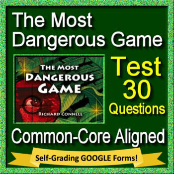 Preview of The Most Dangerous Game TEST - Printable Copies AND SELF-GRADING GOOGLE FORMS!