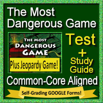 Preview of The Most Dangerous Game Test, Game & Study Guide Bundle - SELF-GRADING GOOGLE!