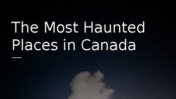 Preview of The Most Haunted Places in Canada