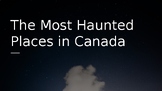 The Most Haunted Places in Canada