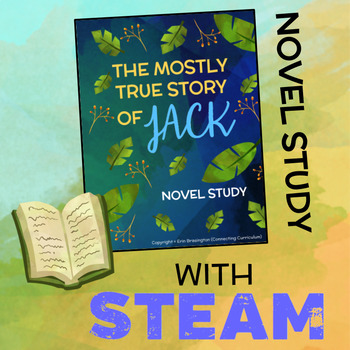 Preview of The Mostly True Story of Jack Novel Study + STEAM