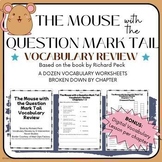 The Mouse with the Question Mark Tail No Prep Vocabulary L