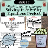 The Movie Theater Dilemma- Solving 1- & 2-Step Equations- 