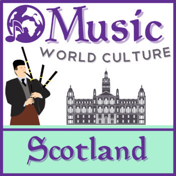 Preview of The Music of Scotland (For Distance Learning OR Classroom Use!)