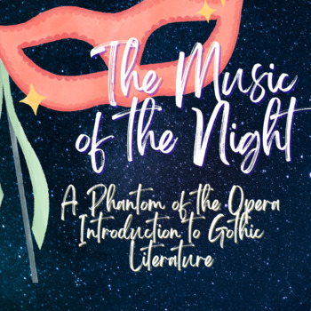 Preview of The Music of the Night: A Phantom of the Opera Introduction to Gothic Literature
