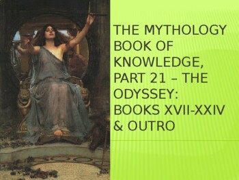 Preview of The Mythology Book of Knowledge, Part 23 - Homer's Odyssey, Books 16-24 & Outro