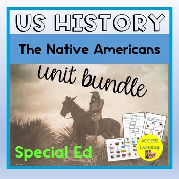 Preview of The Native Americans Unit for Special Education Leveled Adapted Books Easel Act