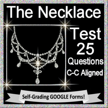 Preview of The Necklace TEST Short Story by Guy de Maupassant - SELF-GRADING GOOGLE FORMS!