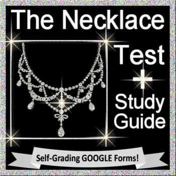 Preview of The Necklace Test & Questions SELF-GRADING GOOGLE FORMS! Guy de Maupassant