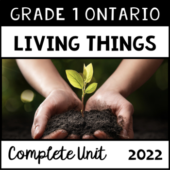 Preview of Living Things (Grade One Ontario Science 2022)