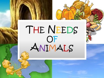 Preview of The Needs of Animals Lesson Presentation