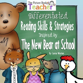 Preview of Reading Skills and Strategies inspired by The New Bear at School