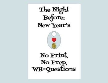 Preview of The Night Before New Year's No Print WH Questions