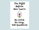 The Night Before New Year's No Print WH Questions