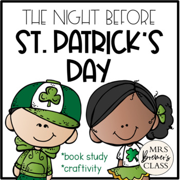 Preview of The Night Before St. Patrick's Day | Book Study Activities and Craft