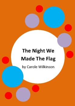 Preview of The Night We Made The Flag by Carole Wilkinson Worksheets - Eureka Stockade