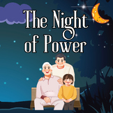 The Night of Power: Worship and Rewards (Islamic books for kids)