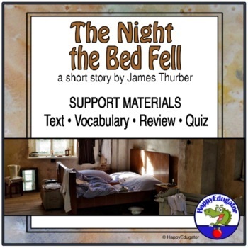 Preview of The Night the Bed Fell by James Thurber Short Story Support Materials