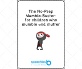 The No-Prep Mumble-Buster: for children who mumble and mutter