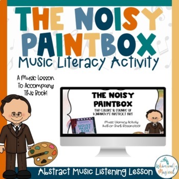 The Noisy Paint Box: The Colors and Sounds of Kandinsky's Abstract Art [Book]