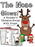 The Nose Glows! A Christmas Readers' Theatre with Props.