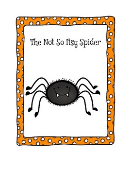 The Not So Itsy Spider