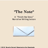 A Finish the Story Narrative Writing Lesson- "The Note"