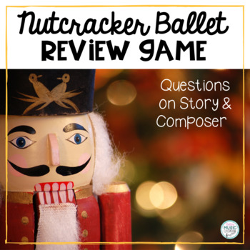 Preview of The Nutcracker Ballet - Review Questions on Story & Composer