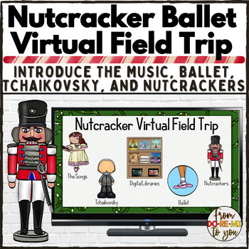 Preview of The Nutcracker Ballet Virtual Field Trip with Activities for Elementary Music