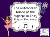 The Nutcracker: Dance of the Sugar Plum Fairy Rhythm Play-a-long