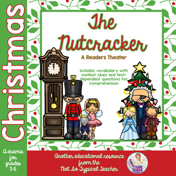 Preview of The Nutcracker Readers Theater with Text-Dependent Questions and Context Clues
