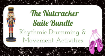 Preview of The Nutcracker Suite - Rhythm & Movement Activities