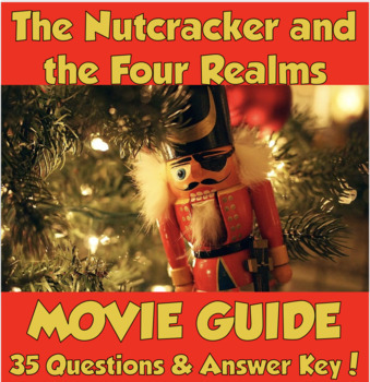 Preview of The Nutcracker & the Four Realms Movie Guide (2018) *35 Questions & Answer Key!*