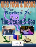 The Ocean & Sea--Kids Yoga Unit for your Favorite Books! H