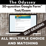 The Odyssey 50-question Final Exam/Test SELF-GRADING Google Form™
