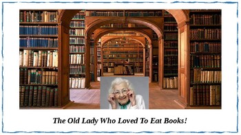 Preview of The Old Lady Who Loved To Eat Books!