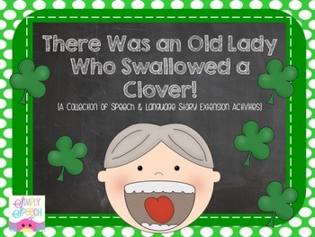 Preview of The Old Lady Who Swallowed a Clover {Speech & Language Extension Activities}