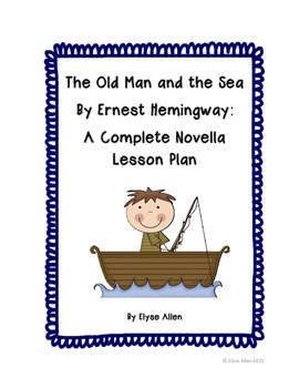 Preview of The Old Man and the Sea by Ernest Hemingway: A Complete Lesson Plan