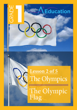 The Olympics (Lesson 2 of 5) - The Olympic Flag - Grade 1 | TpT