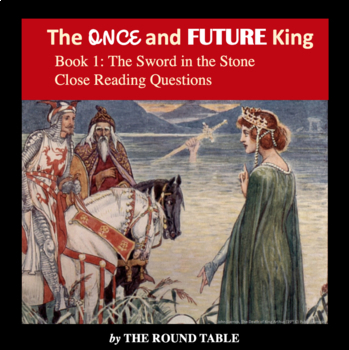 Preview of The Once and Future King Bk 1 The Sword in the Stone: Close Reading Questions