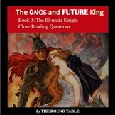 The Once and Future King Bk 3 The Ill-Made Knight: close r